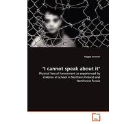 "I cannot speak about it": Physical Sexual harassment as experienced by children at school in Northern Finland and Northwest Russia