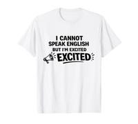 I Cannot Speak English But I'm Excited Funny Words Value Graphic T-Shirt