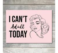 I Cant Adult Today Sign Comedy Lovers Gifts Old House Decor Metal Plaque