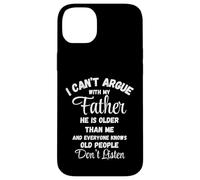 I Can't Argue Father Old People Don't Listen Tee Case for iPhone 14 Plus
