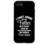 I Can't Argue Father Old People Don't Listen Tee Case for iPhone SE (2020) / 7 / 8