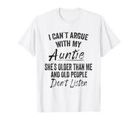 I Can't Argue with My Auntie She's Older Than Me and Old T-Shirt