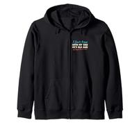 I Can't Argue With My Dad He's Old And People Don't Listen Zip Hoodie