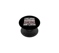 I Can't Argue with My Husband He's Older Than Me PopSockets Adhesive PopGrip