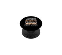 I Can't Argue with My Husband He's Older Than Me PopSockets Adhesive PopGrip