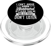 I Can't Argue With My Older Husband Funny Wife Humor PopSockets PopGrip for MagSafe
