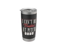 I Can't Be Trusted At Pitch Funny Pitch Game A Pitch Player Stainless Steel Insulated Tumbler