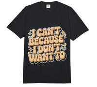 I Can't Because I Don't Want to Sarcastic Excuse - Comfort Colors Adult Heavyweight T-Shirt