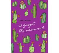 I Can't Believe, I Forgot The Password: Large Print | A5 Internet Password Book with A-Z Tabs | Medium Book Size | Cute Cactus Design Purple