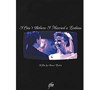 I Can't Believe I Married a Lesbian