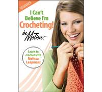 I Can't Believe I'm Crocheting! [DVD]