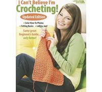 I Cant Believe Im Crocheting!, Updated Edition