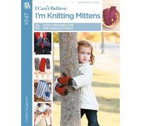 I Can't Believe I'm Knitting Mittens