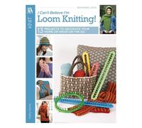 I Can't Believe I'm Loom Knitting