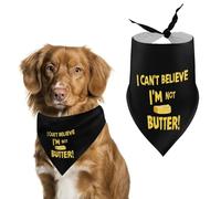 I Can't Believe I'm Not Butter! Dog Bandana Pet Scarf for Small Medium Large Dogs Triangle Bibs Photo Prop Gift