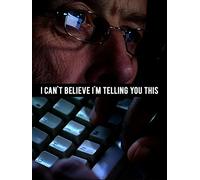 I Can't Believe I'm Telling You This