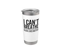 I Can't Breathe Black Lives Matter Race Civil Right Stainless Steel Insulated Tumbler