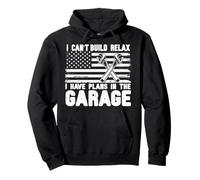 I Can't Build Relax I Have Plans In The Garage Mechanic Car Pullover Hoodie