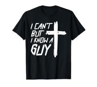 I Can't But I Know A Guy Christian Cross Faith T-Shirt