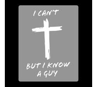 I Can't, But I Know A Guy - Christian Jesus Cross Car Vinyl Decal Religious Bumper Sticker for Car, Wall, Window, Vehicle, Weather Resistant, (1PCS)