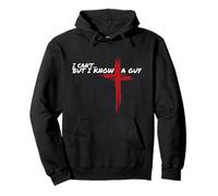 I Can't But I Know A Guy Funny Jesus Cross Christian Faith Pullover Hoodie