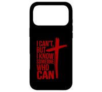 I Can't But I Know a Someone Who Can Shirt Tees Case for iPhone 17 Pro Max