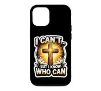 I Can't But I Know Who Can Jesus Christ Christian God Quote Case for iPhone 12/12 Pro