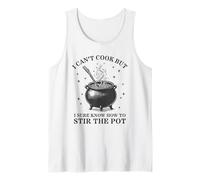 I Can't Cook But I Know How to Stir The Pot Tank Top