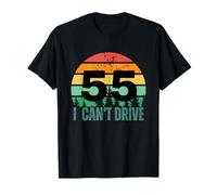 i cant drive 55 Bday Retro birthday Party for men women T-Shirt