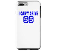 I Can't Drive 55 Big Blue Fun Gift Case for iPhone 7 Plus/8 Plus