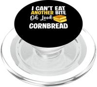I Cant Eat Another Bite Oh Look Cornbread Southern Food PopSockets PopGrip for MagSafe