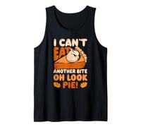 I Can't Eat Another Bite Oh Look Pie Funny Thanksgiving Food Tank Top