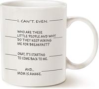 I Can't Even ... and Mom is Awake Funny Novelty Coffee Mug - White Mother’S Day Gift for Mom11 Oz Novelty Drinking Cup