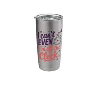 I Can't Even I'm Off The Clock Stainless Steel Insulated Tumbler