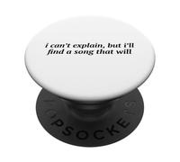 I Can't Explain But I'll Find A Song That Will (Back Design) PopSockets Adhesive PopGrip