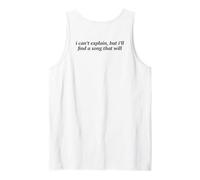 I Can't Explain But I'll Find A Song that Will (Back Design) Tank Top