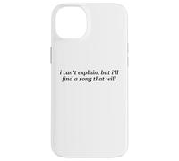 I Can't Explain But I'll Find A Song That Will Music Lover Case for iPhone 14 Plus