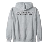 I Can't Explain But I'll Find A Song That Will Music Lover Zip Hoodie