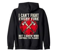 I Can't Fight Every Fire But I Know Who Controls The Flames Zip Hoodie
