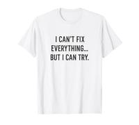 I Can't Fix Everything But I Can Try Caregiver T-Shirt