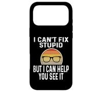 I Can't Fix Stupid But I Can Help You See It Optometrist Case for iPhone 17 Pro Max