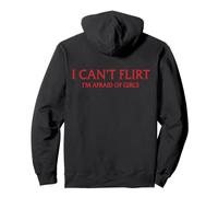 I Can't Flirt I'm Afraid Of Girls (On Back) Funny Introvert Pullover Hoodie
