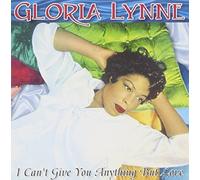 I Can't Give You Anything But Love by GLORIA LYNNE (2002-07-09)