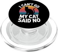 I Can't Go My Cat Said No Pet Lover Animal Excuse -- PopSockets PopGrip for MagSafe