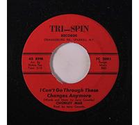 i can't go through these changes anymore / i've been there