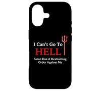 I Can't Go To HELL Satan Has A Restraining Order Against Me Case for iPhone 17