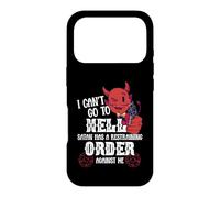 I Cant Go To Hell. Satan Has A Restraining Order Against Me Case for iPhone 17 Pro