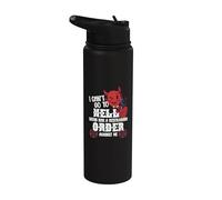 I Cant Go to Hell. Satan Has A Restraining Order Against Me Stainless Steel Insulated Water Bottle