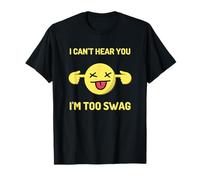 I Can't Hear You, I'm Too Swag Meme, Stop Talking To Me T-Shirt