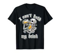 I can't hold my drink - Humorous Skeleton T-Shirt